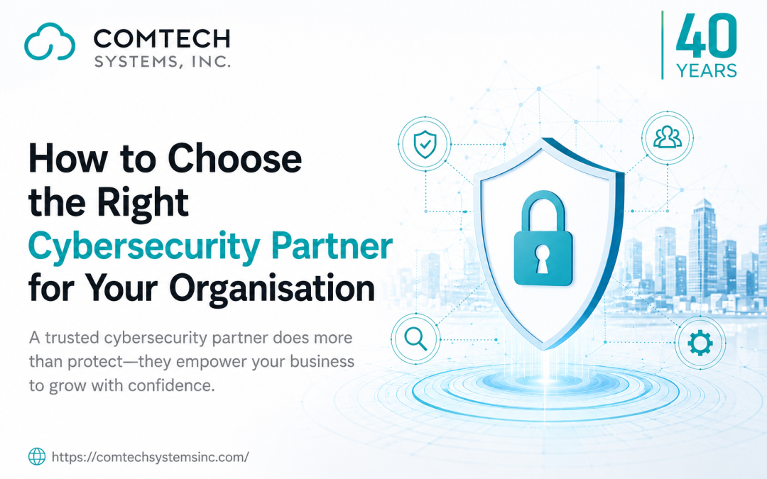 How to Choose the Right Cybersecurity Partner for Your Organisation