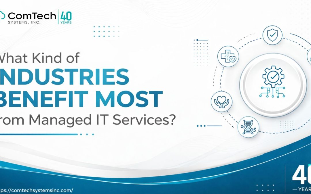 What Kind of Industries Benefit Most from Managed IT Services?